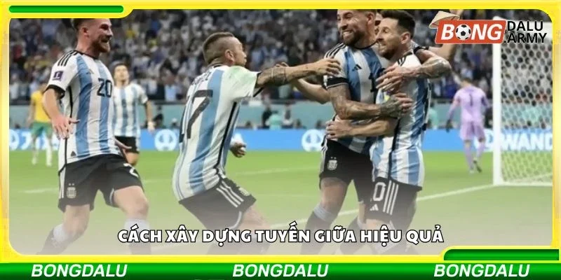 Cách xây dựng tuyến giữa hiệu quả