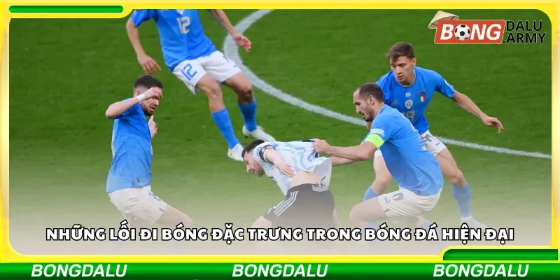 Những lối đi bóng đặc trưng trong bóng đá hiện đại