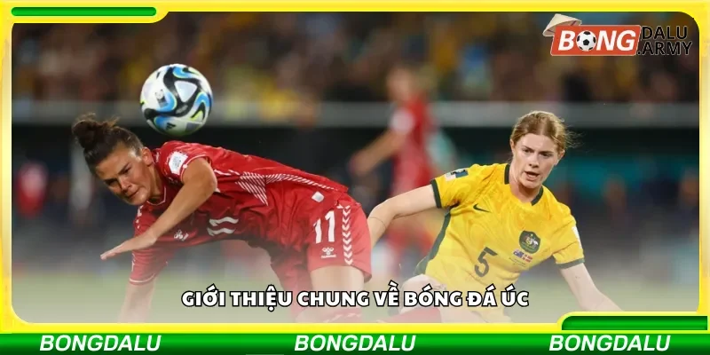 Tổng quan về bóng đá Úc