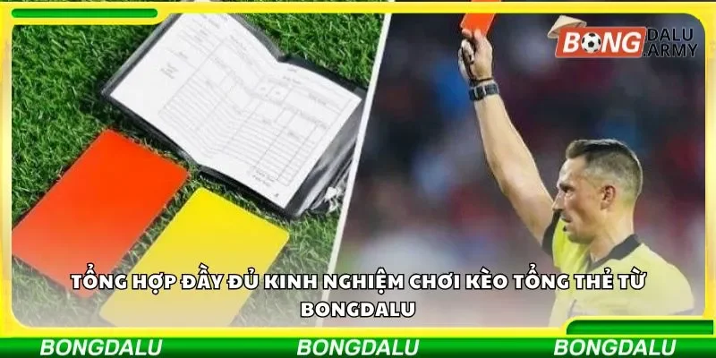Kinh nghiệm chơi kèo tổng thẻ khi phân tích trận bóng