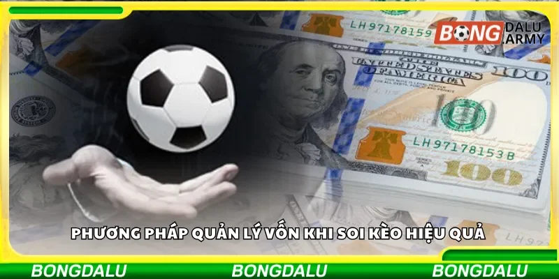 Phương pháp quản lý vốn khi soi kèo hiệu quả